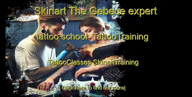 Skinart The Gebece expert tattoo school | #TattooTraining #TattooClasses #SkinartTraining-Turkey