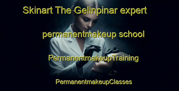 Skinart The Gelinpinar expert permanentmakeup school | #PermanentmakeupTraining #PermanentmakeupClasses #SkinartTraining-Turkey