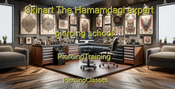 Skinart The Hamamdagi expert piercing school | PiercingTraining | PiercingClasses | SkinartTraining-Turkey