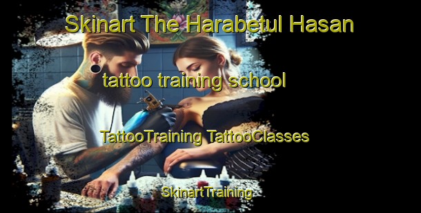 Skinart The Harabetul Hasan tattoo training school | #TattooTraining #TattooClasses #SkinartTraining-Turkey