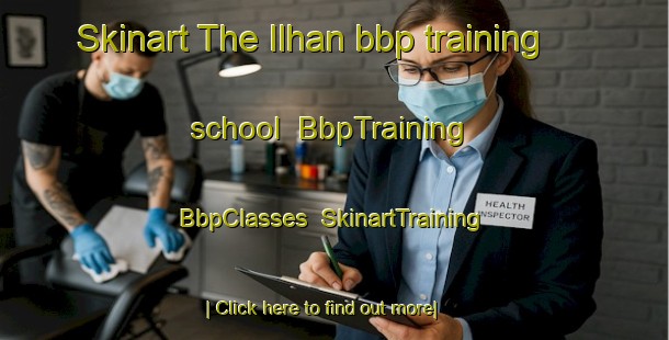 Skinart The Ilhan bbp training school | BbpTraining | BbpClasses | SkinartTraining-Turkey