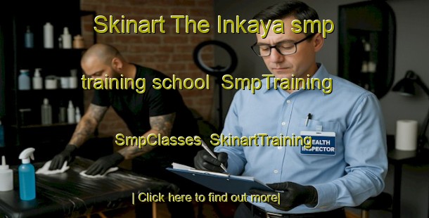 Skinart The Inkaya smp training school | SmpTraining | SmpClasses | SkinartTraining-Turkey