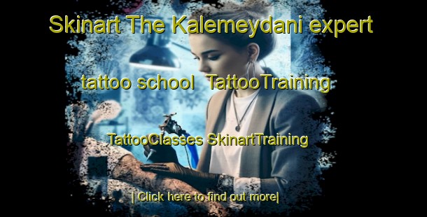 Skinart The Kalemeydani expert tattoo school | #TattooTraining #TattooClasses #SkinartTraining-Turkey