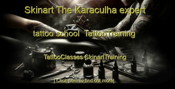 Skinart The Karaculha expert tattoo school | #TattooTraining #TattooClasses #SkinartTraining-Turkey