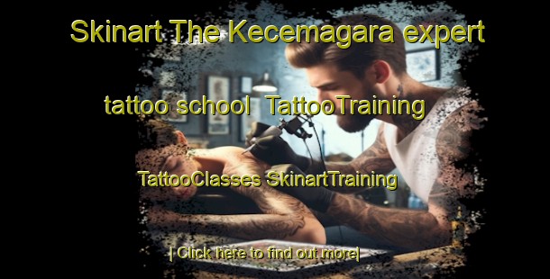 Skinart The Kecemagara expert tattoo school | #TattooTraining #TattooClasses #SkinartTraining-Turkey