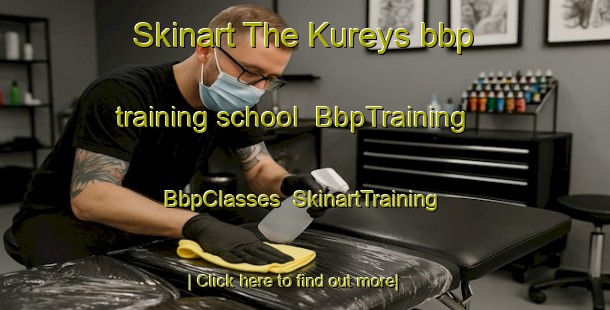 Skinart The Kureys bbp training school | BbpTraining | BbpClasses | SkinartTraining-Turkey