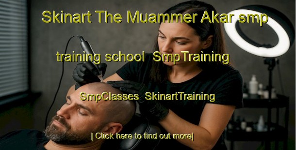 Skinart The Muammer Akar smp training school | SmpTraining | SmpClasses | SkinartTraining-Turkey