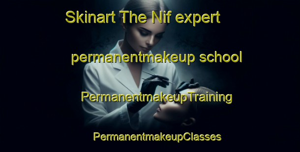 Skinart The Nif expert permanentmakeup school | #PermanentmakeupTraining #PermanentmakeupClasses #SkinartTraining-Turkey