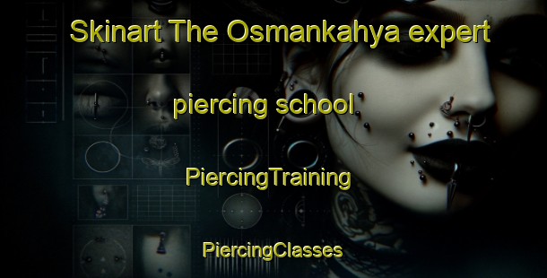 Skinart The Osmankahya expert piercing school | #PiercingTraining #PiercingClasses #SkinartTraining-Turkey