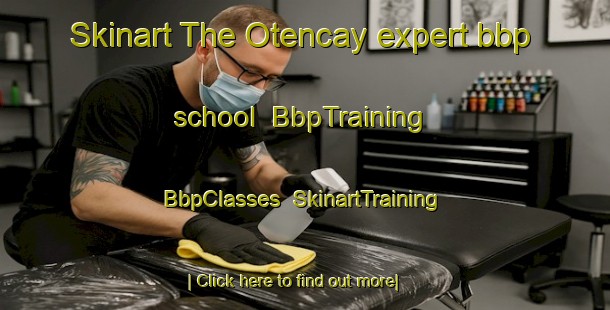Skinart The Otencay expert bbp school | BbpTraining | BbpClasses | SkinartTraining-Turkey