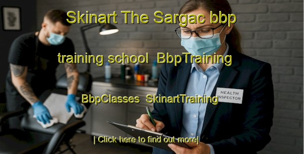 Skinart The Sargac bbp training school | BbpTraining | BbpClasses | SkinartTraining-Turkey