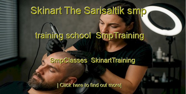 Skinart The Sarisaltik smp training school | SmpTraining | SmpClasses | SkinartTraining-Turkey
