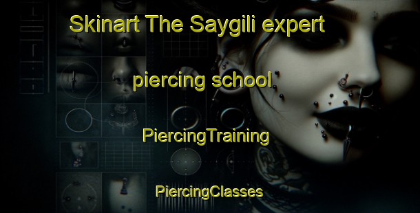 Skinart The Saygili expert piercing school | #PiercingTraining #PiercingClasses #SkinartTraining-Turkey