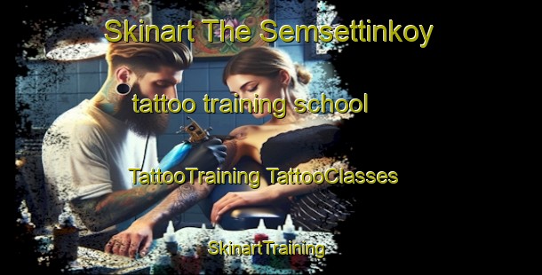 Skinart The Semsettinkoy tattoo training school | #TattooTraining #TattooClasses #SkinartTraining-Turkey