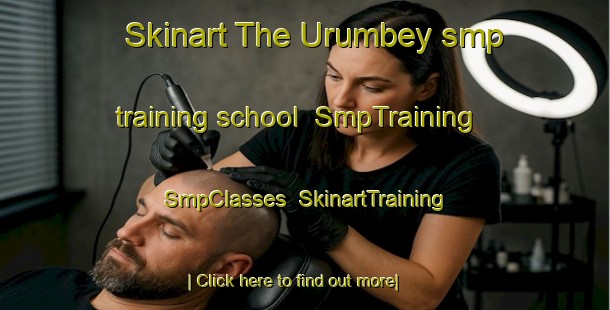 Skinart The Urumbey smp training school | SmpTraining | SmpClasses | SkinartTraining-Turkey