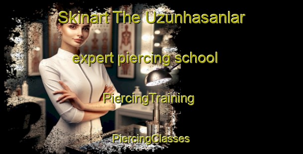 Skinart The Uzunhasanlar expert piercing school | #PiercingTraining #PiercingClasses #SkinartTraining-Turkey