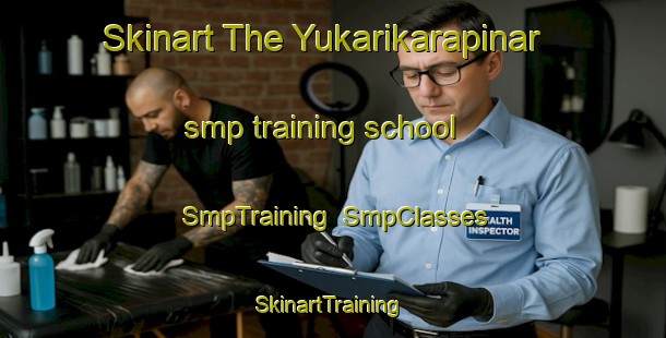 Skinart The Yukarikarapinar smp training school | SmpTraining | SmpClasses | SkinartTraining-Turkey