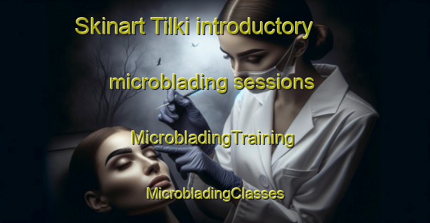 Skinart Tilki introductory microblading sessions | #MicrobladingTraining #MicrobladingClasses #SkinartTraining-Turkey