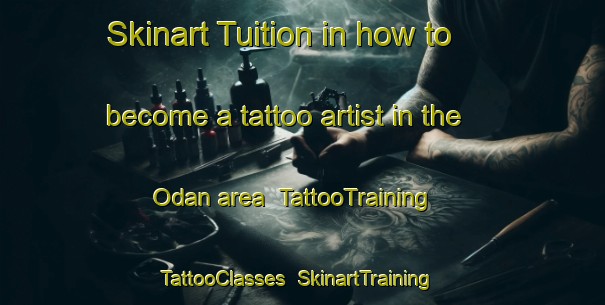 Skinart Tuition in how to become a tattoo artist in the Odan area | TattooTraining | TattooClasses | SkinartTraining-Turkey