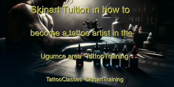 Skinart Tuition in how to become a tattoo artist in the Ugumce area | TattooTraining | TattooClasses | SkinartTraining-Turkey