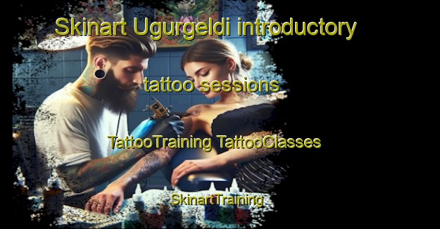 Skinart Ugurgeldi introductory tattoo sessions | #TattooTraining #TattooClasses #SkinartTraining-Turkey