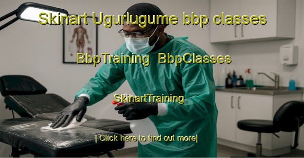 Skinart Ugurlugume bbp classes | BbpTraining | BbpClasses | SkinartTraining-Turkey
