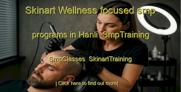 Skinart Wellness-focused smp programs in Hanli | SmpTraining | SmpClasses | SkinartTraining-Turkey