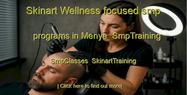Skinart Wellness-focused smp programs in Menye | SmpTraining | SmpClasses | SkinartTraining-Turkey